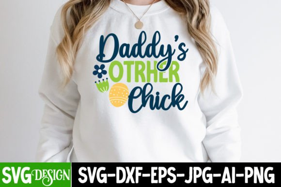 Daddy’s Other Chick SVG: Graphics for T-Shirt Designs