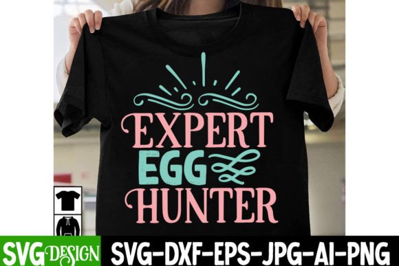 Expert Egg Hunter SVG: Graphics for T-Shirt Designs