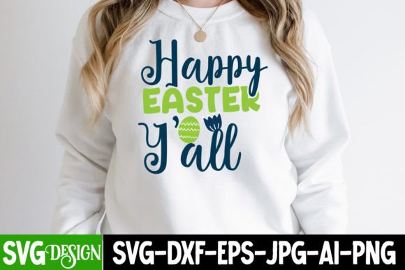 Happy Easter Y all SVG Cut File: Graphics for T-Shirt Designs