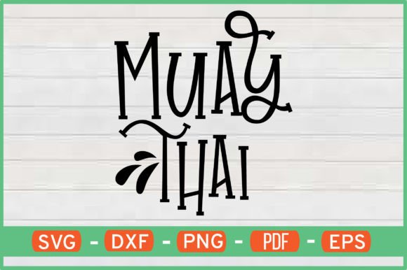 MUAY THAI T-Shirt Designs Svg: Graphics for Crafts