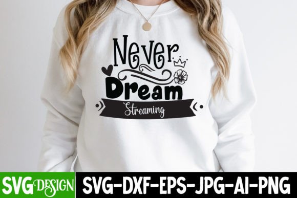 Never Dream Streaming SVG: Freebies & Graphics