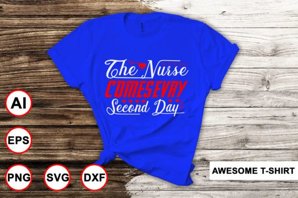 Nurse Comes Every Second Day Graphics Freebies